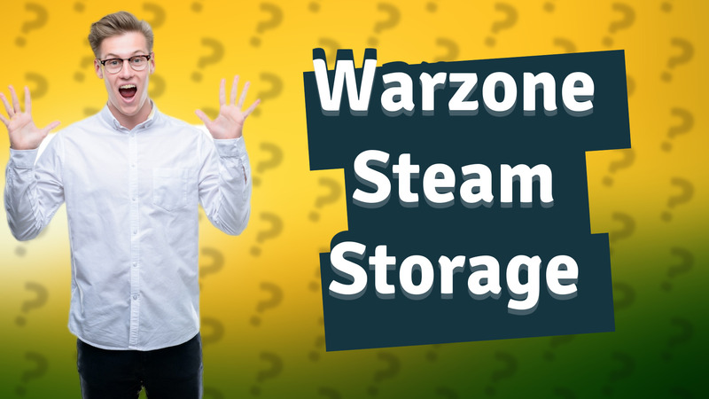 Warzone Steam Storage