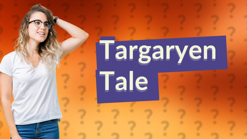 Targaryen Tale