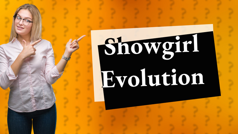 Showgirl Evolution