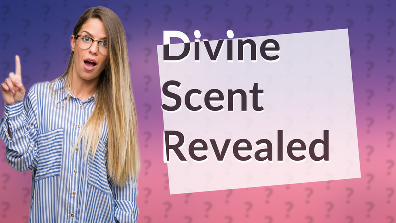 Divine Scent Revealed