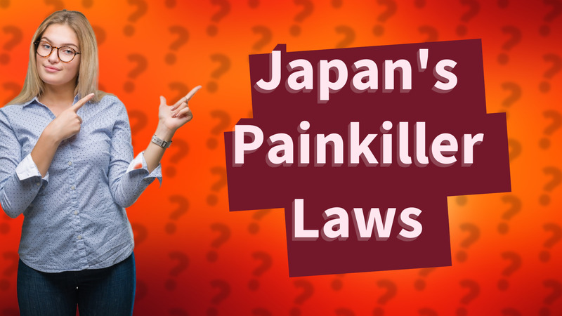 Japan's Painkiller Laws