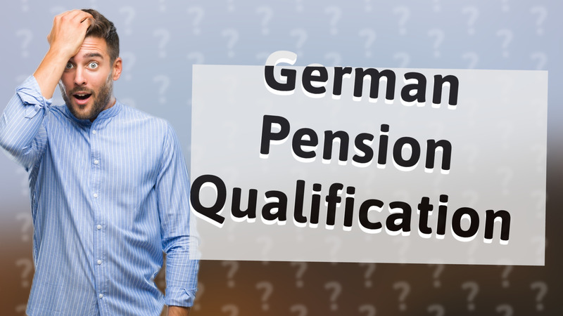 German Pension Qualification
