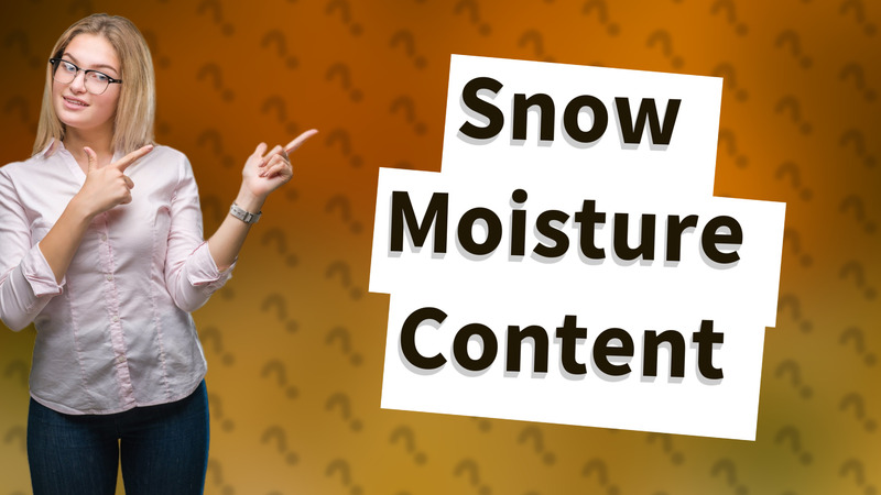 Snow Moisture Content