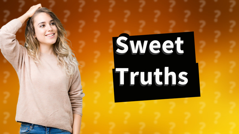 Sweet Truths