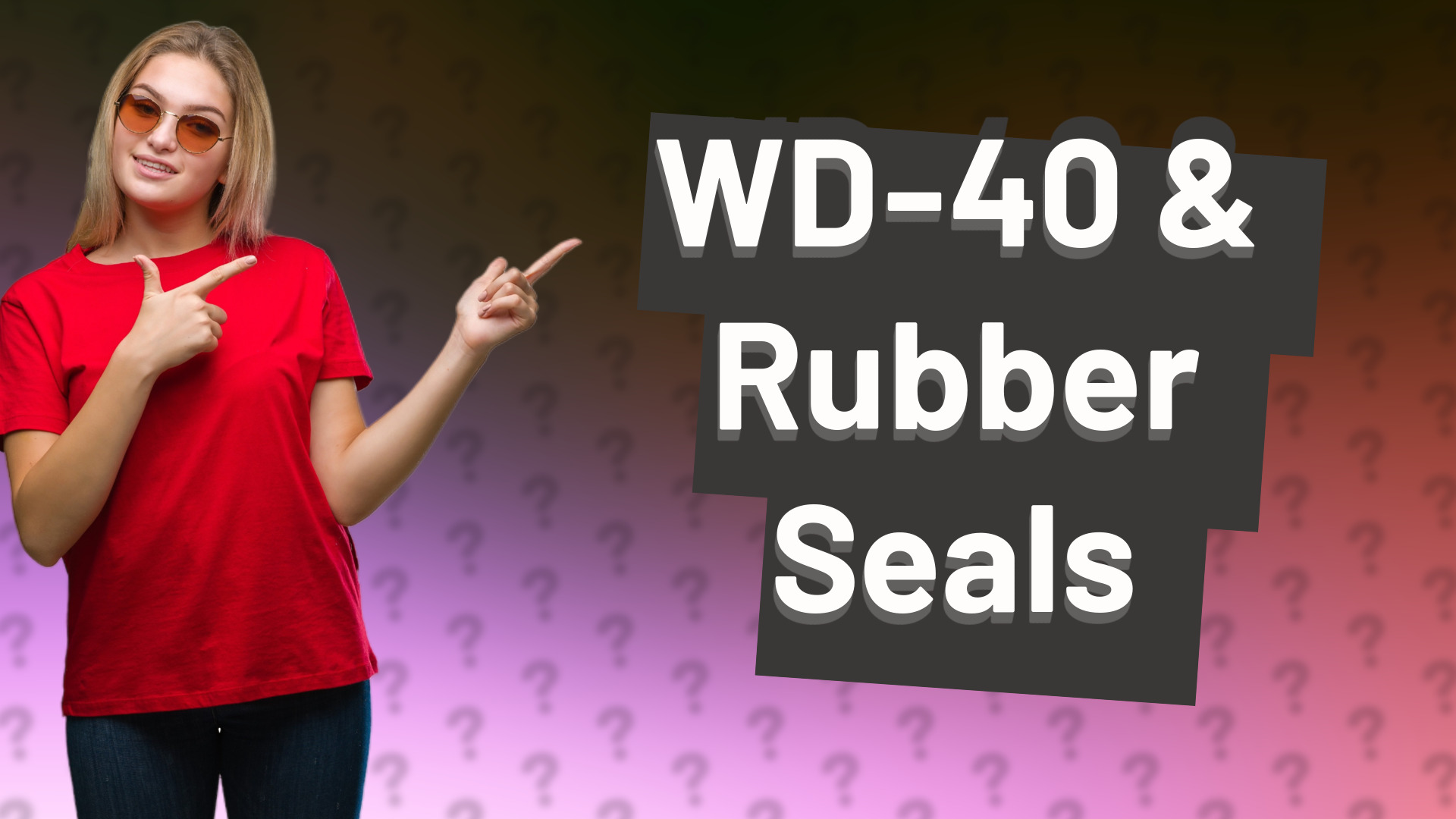 WD-40 & Rubber Seals