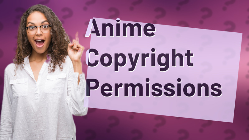 Anime Copyright Permissions