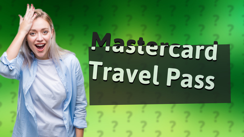 Mastercard Travel Pass
