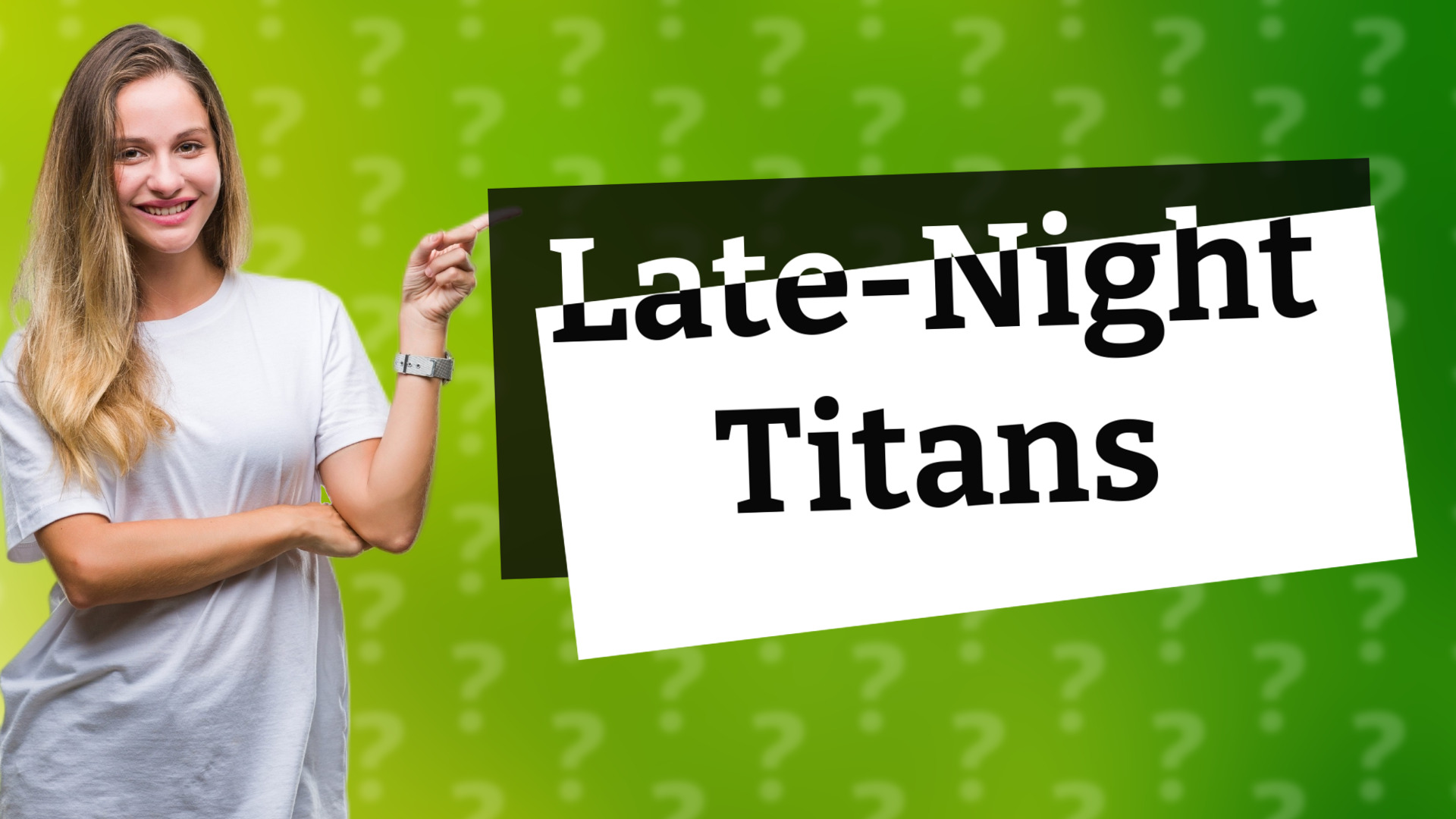 Late-Night Titans