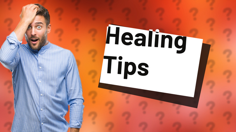 Healing Tips