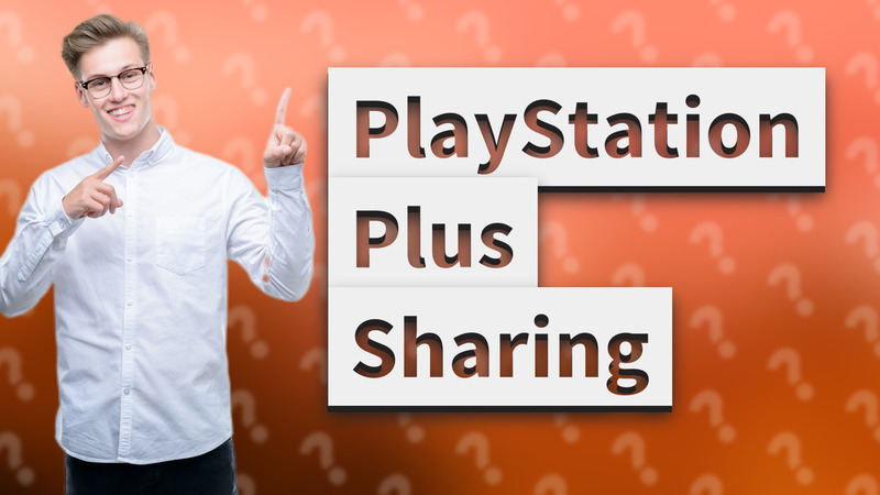 PlayStation Plus Sharing