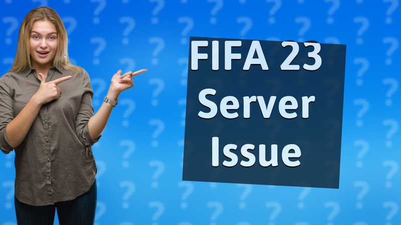 FIFA 23 Server Issue