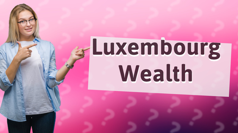 Luxembourg Wealth