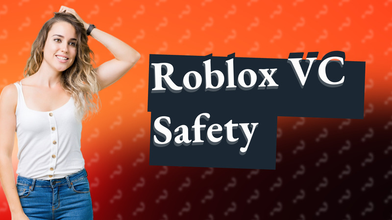 Roblox VC Safety