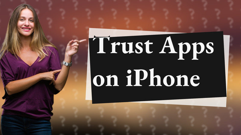 Trust Apps on iPhone