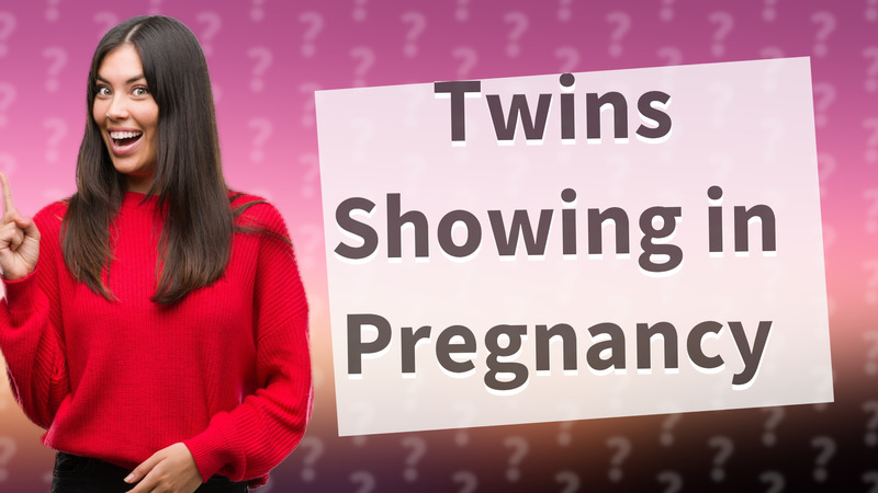 Twins Showing in Pregnancy