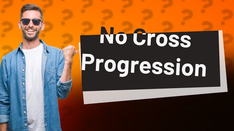 No Cross Progression