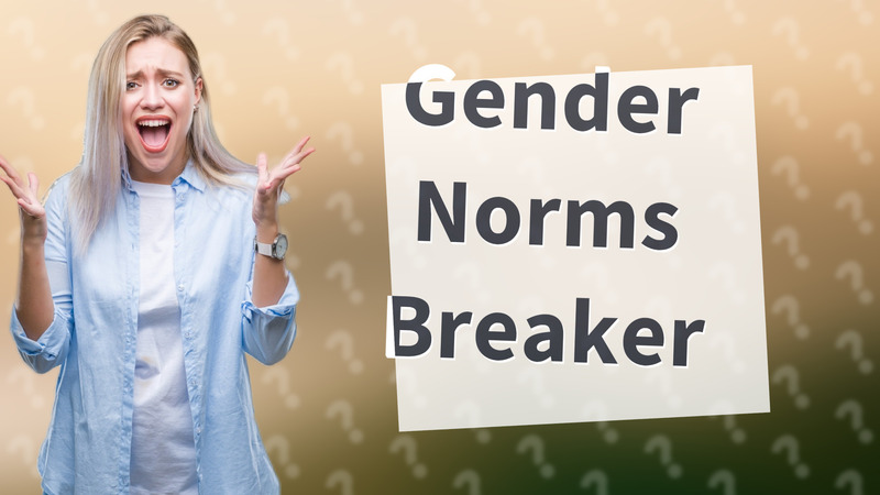 Gender Norms Breaker