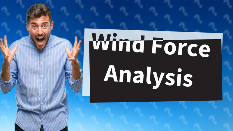 Wind Force Analysis