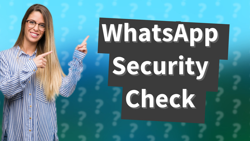 WhatsApp Security Check
