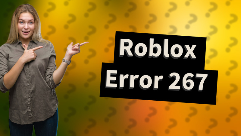 Roblox Error 267