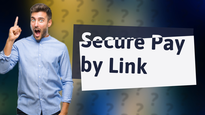 Secure Pay by Link