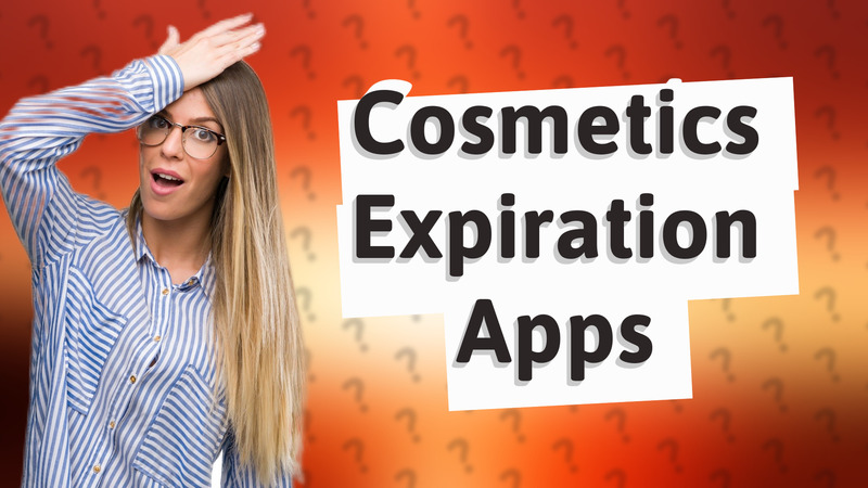 Cosmetics Expiration Apps