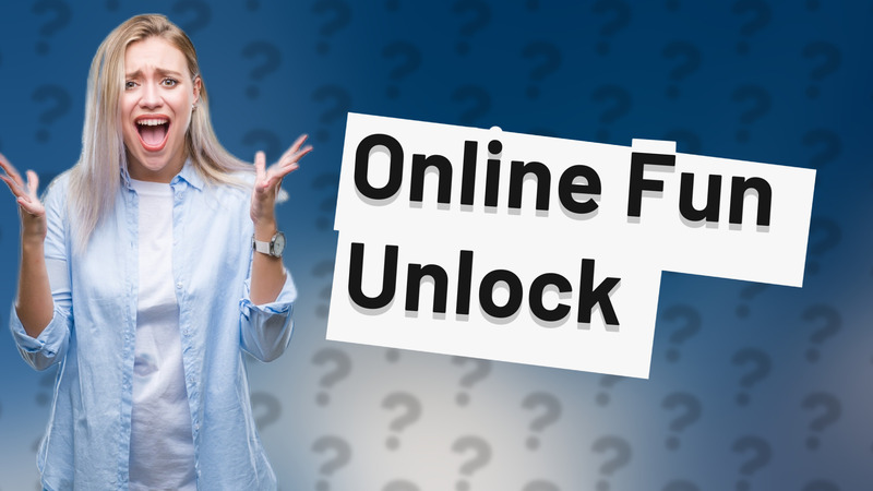 Online Fun Unlock