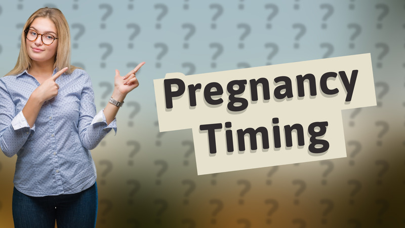 Pregnancy Timing