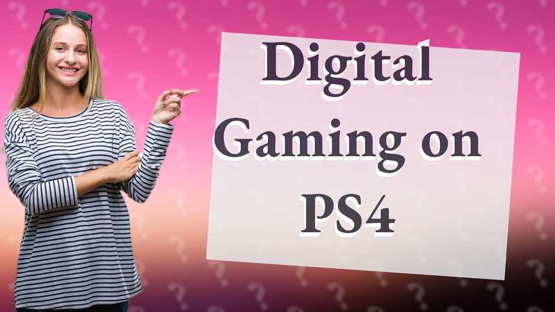 Digital Gaming on PS4