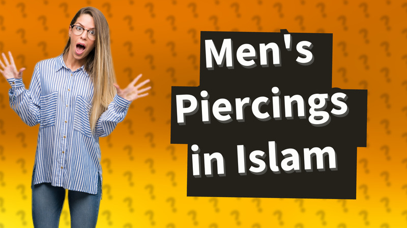Men's Piercings in Islam