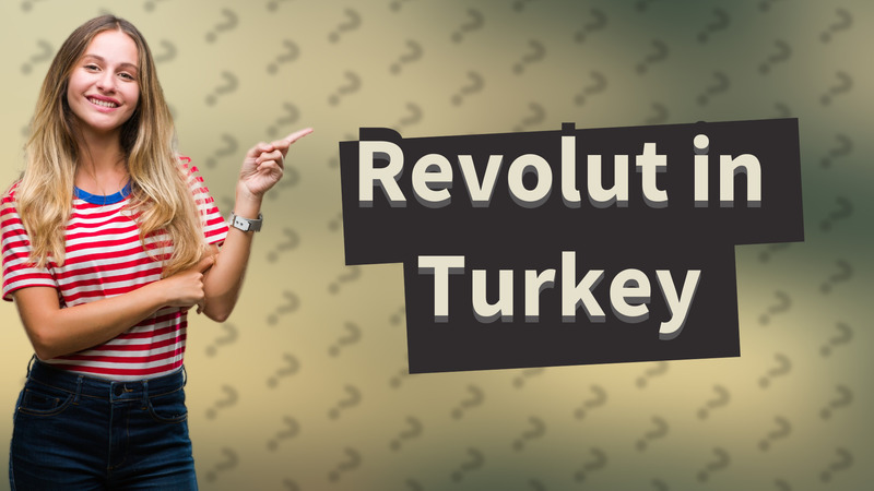 Revolut in Turkey