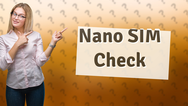 Nano SIM Check