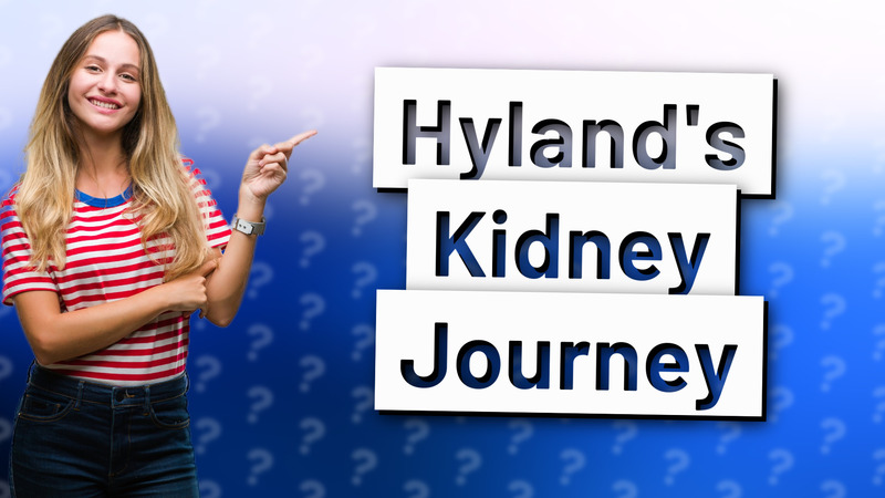 Hyland's Kidney Journey