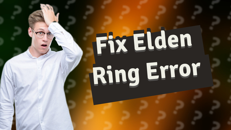 Fix Elden Ring Error