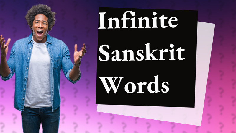 Infinite Sanskrit Words
