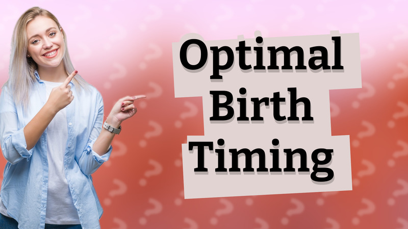 Optimal Birth Timing