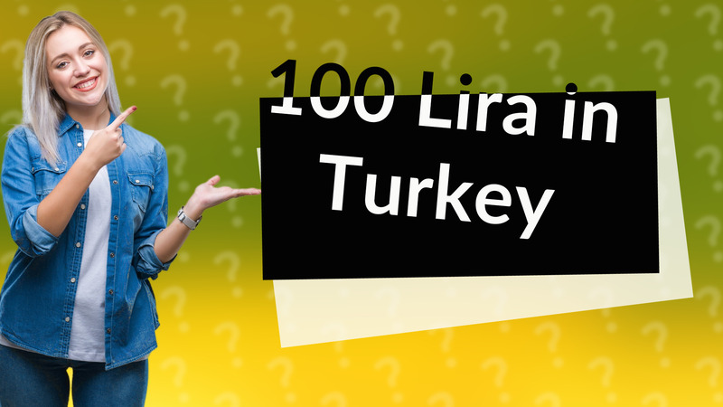 100 Lira in Turkey