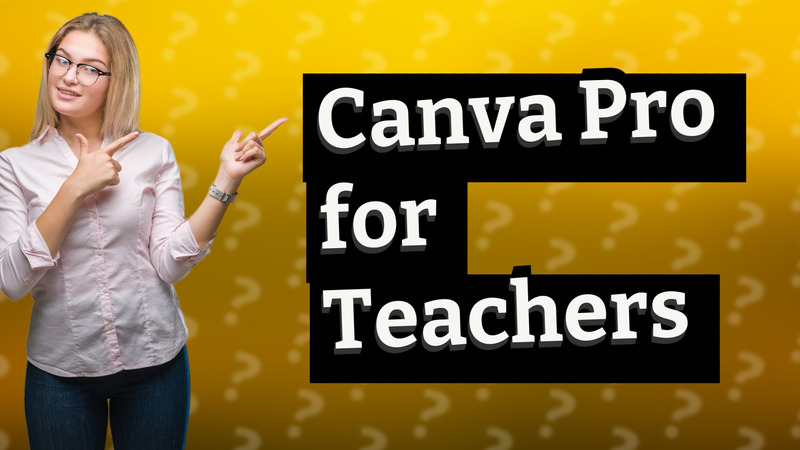 Canva Pro for Teachers