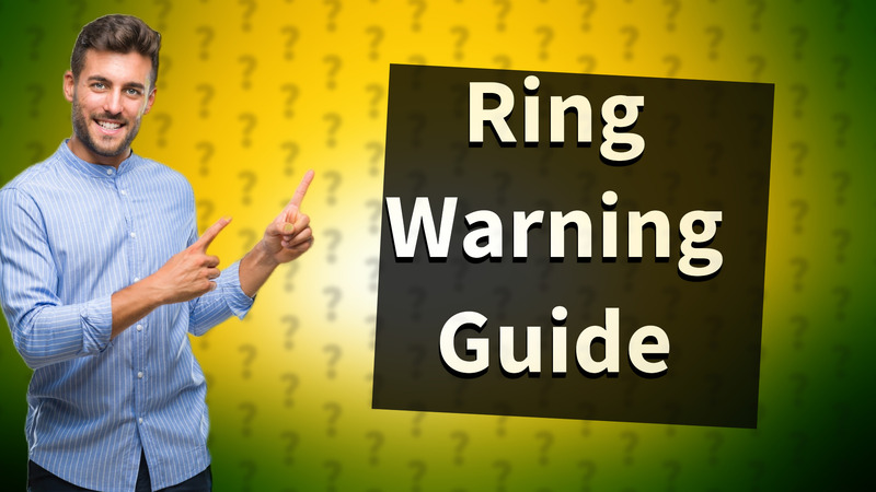 Ring Warning Guide