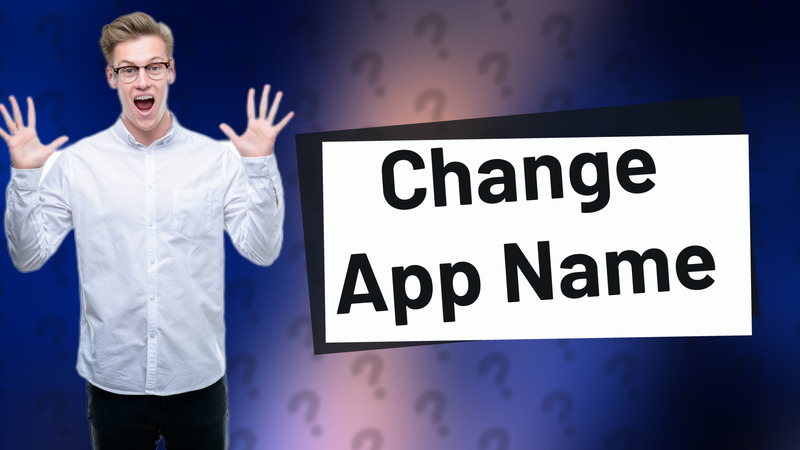Change App Name