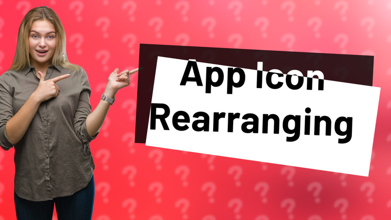 App Icon Rearranging