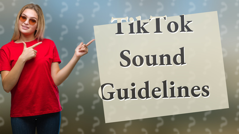 TikTok Sound Guidelines