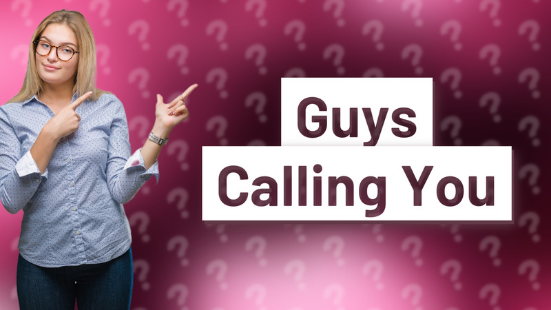 Guys Calling You