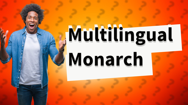 Multilingual Monarch