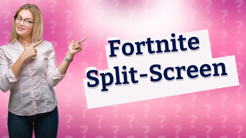 Fortnite Split-Screen