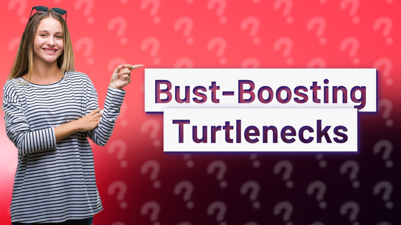 Bust-Boosting Turtlenecks
