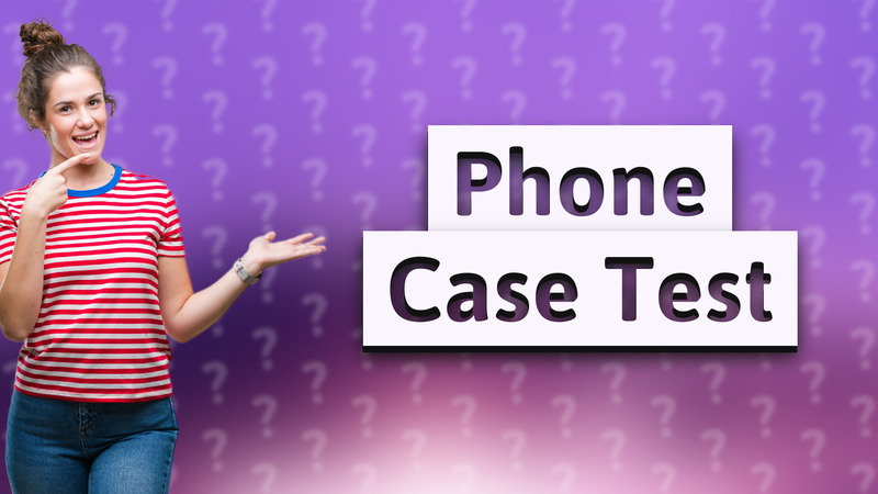 Phone Case Test