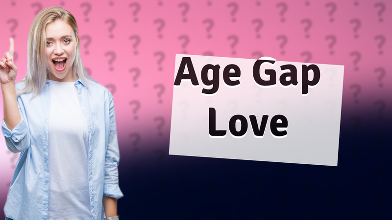 Age Gap Love