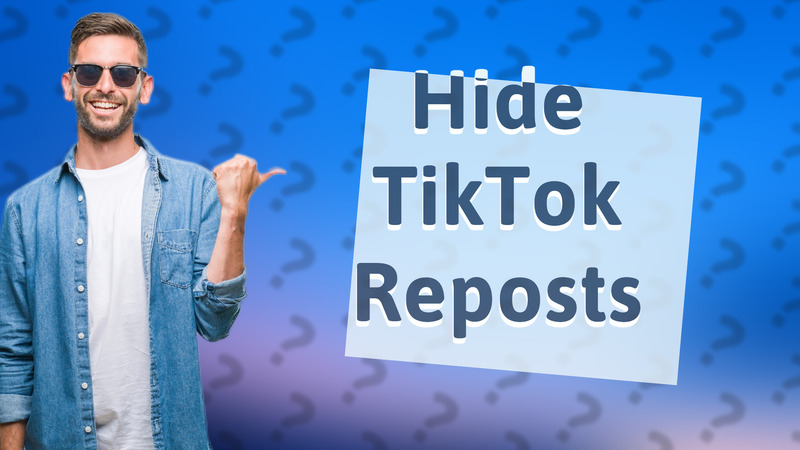 Hide TikTok Reposts