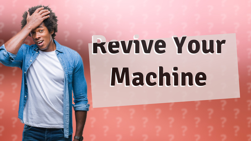 Revive Your Machine